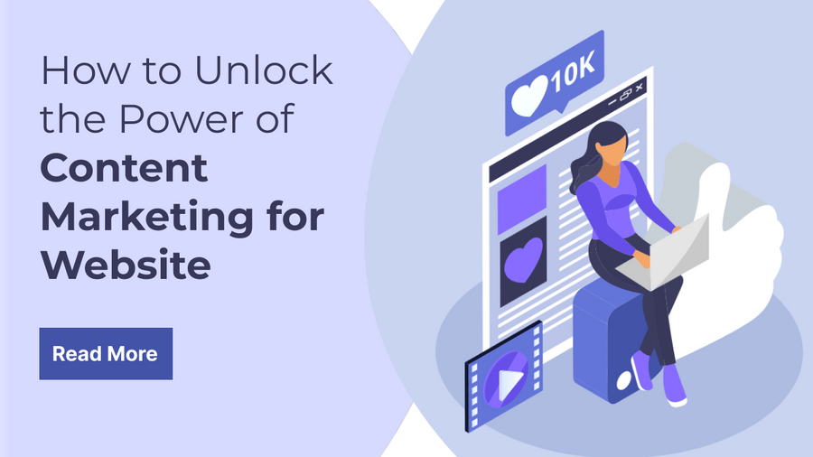 How to Unlock the Power of Content Marketing for Website