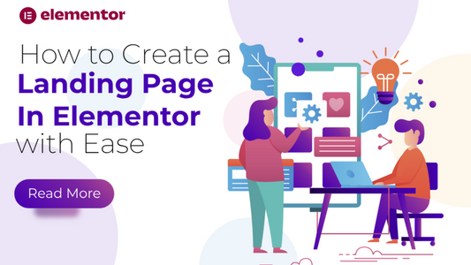 How to Create a Landing Page In Elementor with Ease