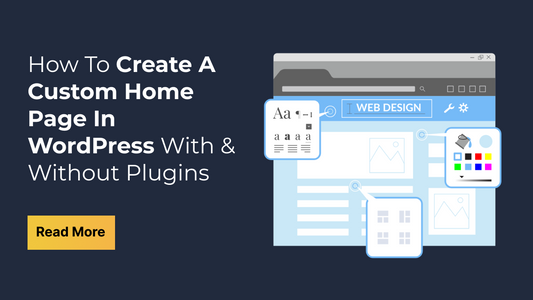 How To Create A Custom Home Page In WordPress With & Without Plugins
