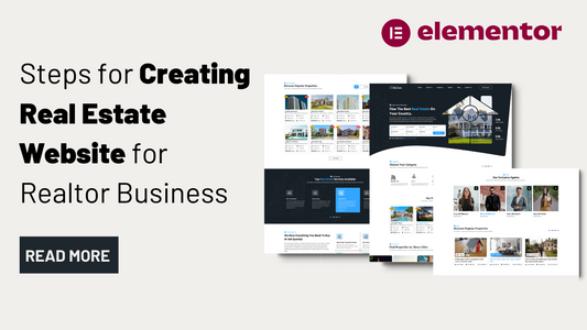 Steps for Creating Real Estate Website for Realtor Business