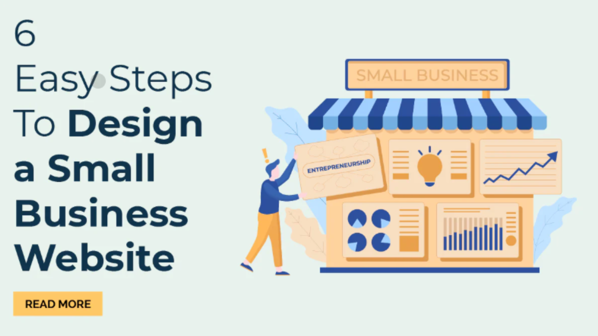 Small Web 6 Easy Steps to Design a Small Business Website