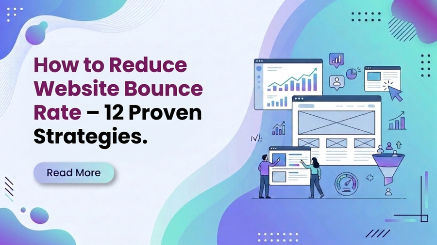 How to Reduce Website Bounce Rate - 12 Proven Strategies