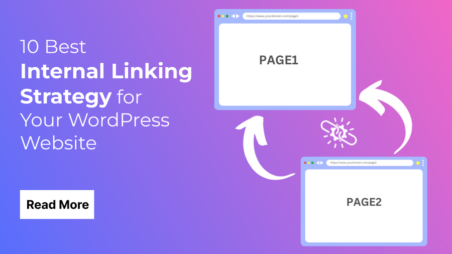 10 Best Internal Linking Strategy for Your WordPress Website