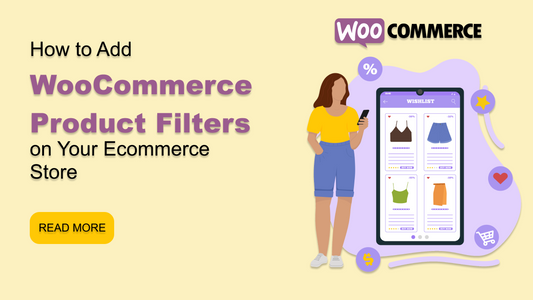 How to Add WooCommerce Product Filters on Your Ecommerce Store