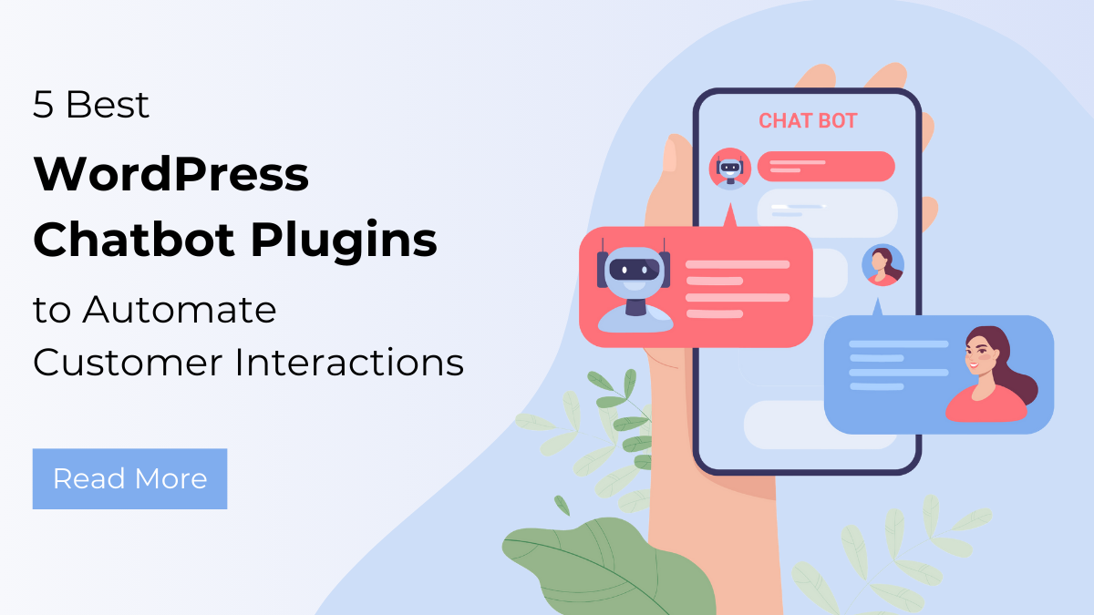 5 Best WordPress Chatbot Plugins to Automate Customer Interactions