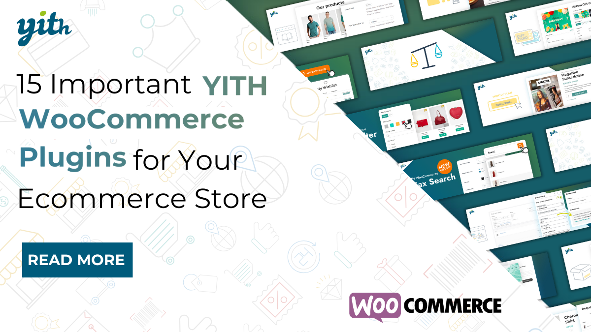 Yith 15 Important YITH WooCommerce Plugins for Your Ecommerce Store