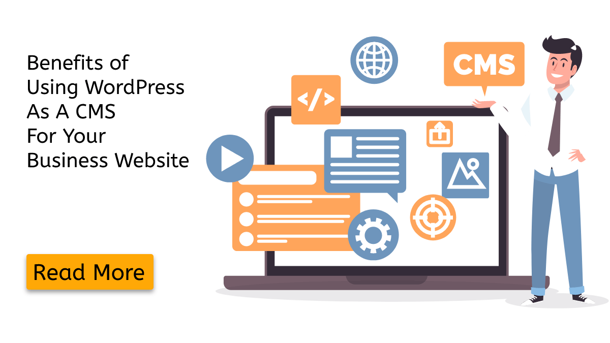 10 Benefits of Using WordPress As a CMS for Business Website