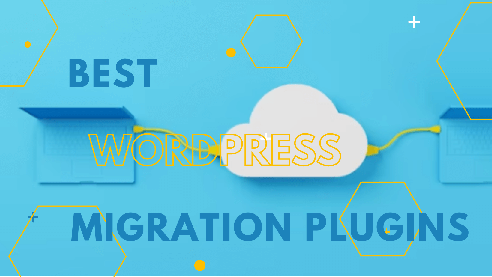 Best WordPress Migration Plugins in 2023