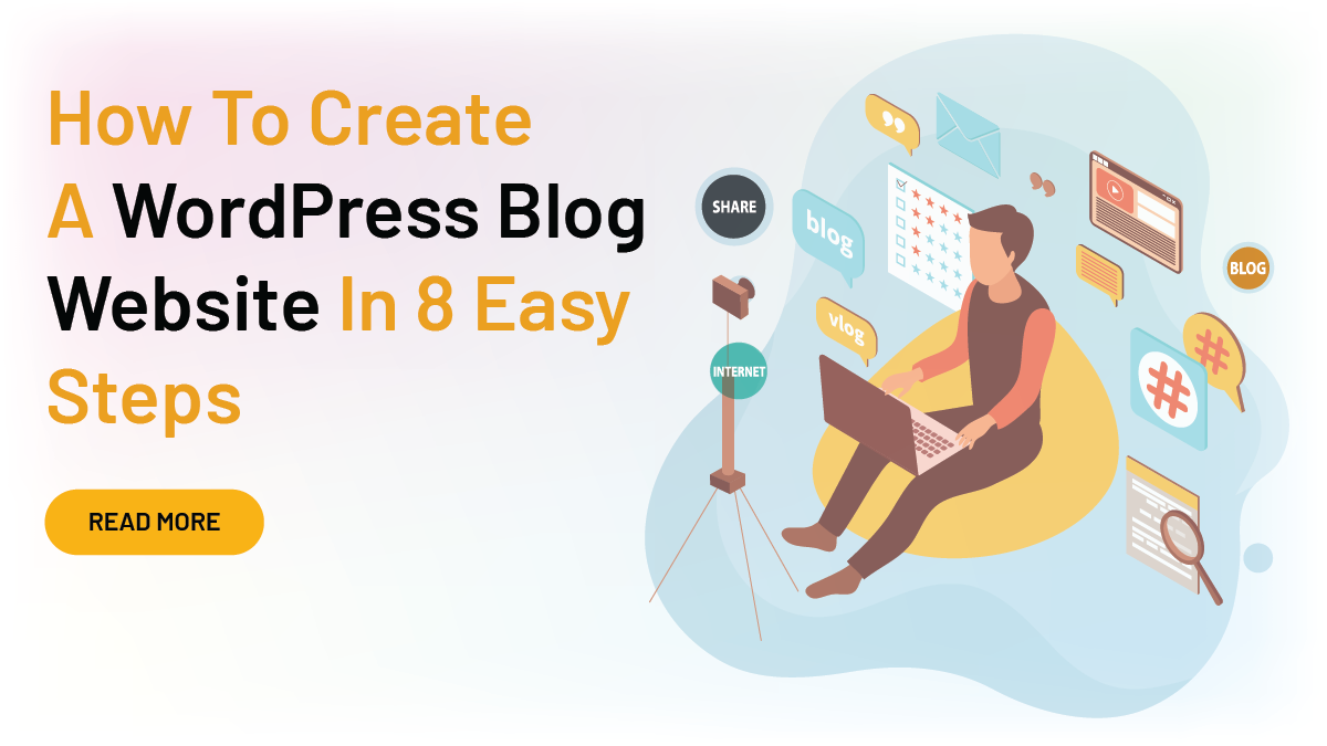 How To Create A WordPress Blog Website In 8 Easy Steps