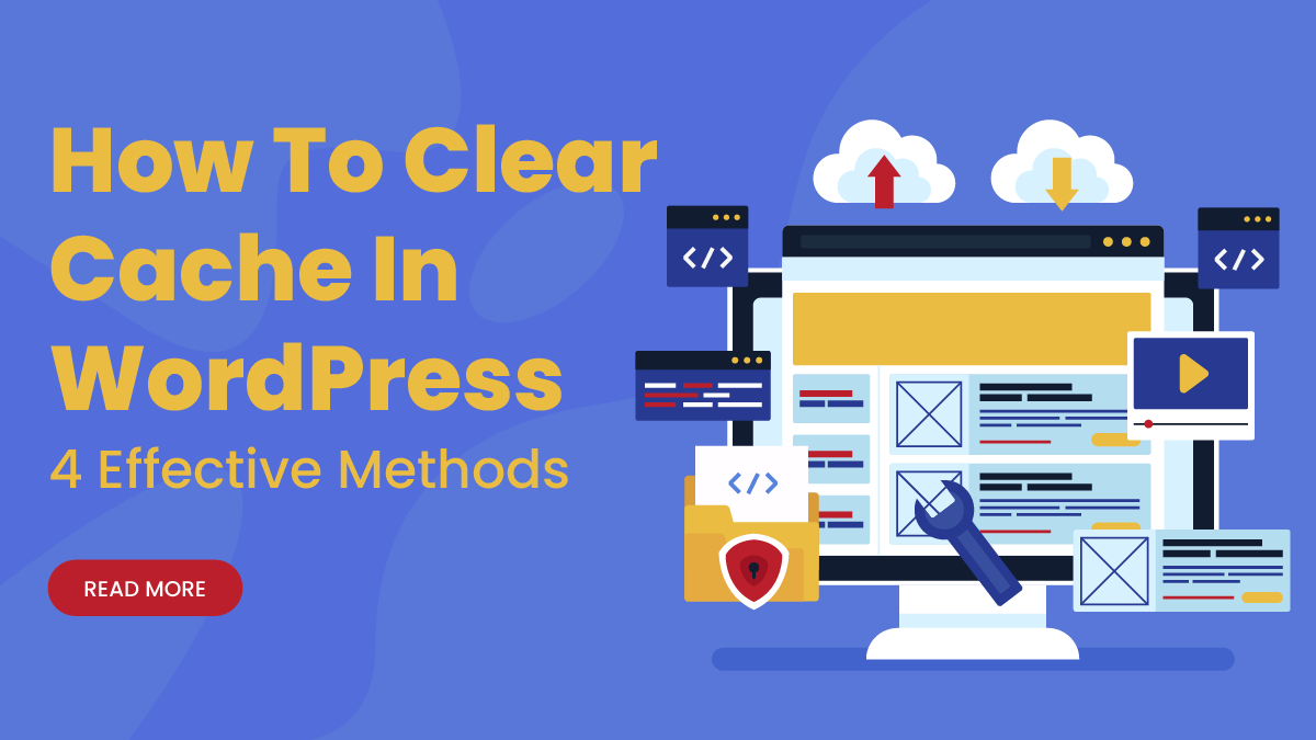 How To Clear Cache In WordPress: 4 Effective Methods