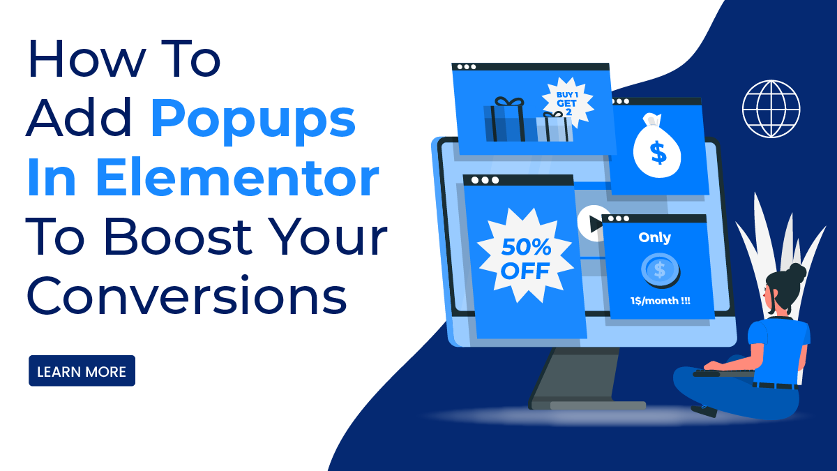 How To Add Popups In Elementor To Boost Your Conversions