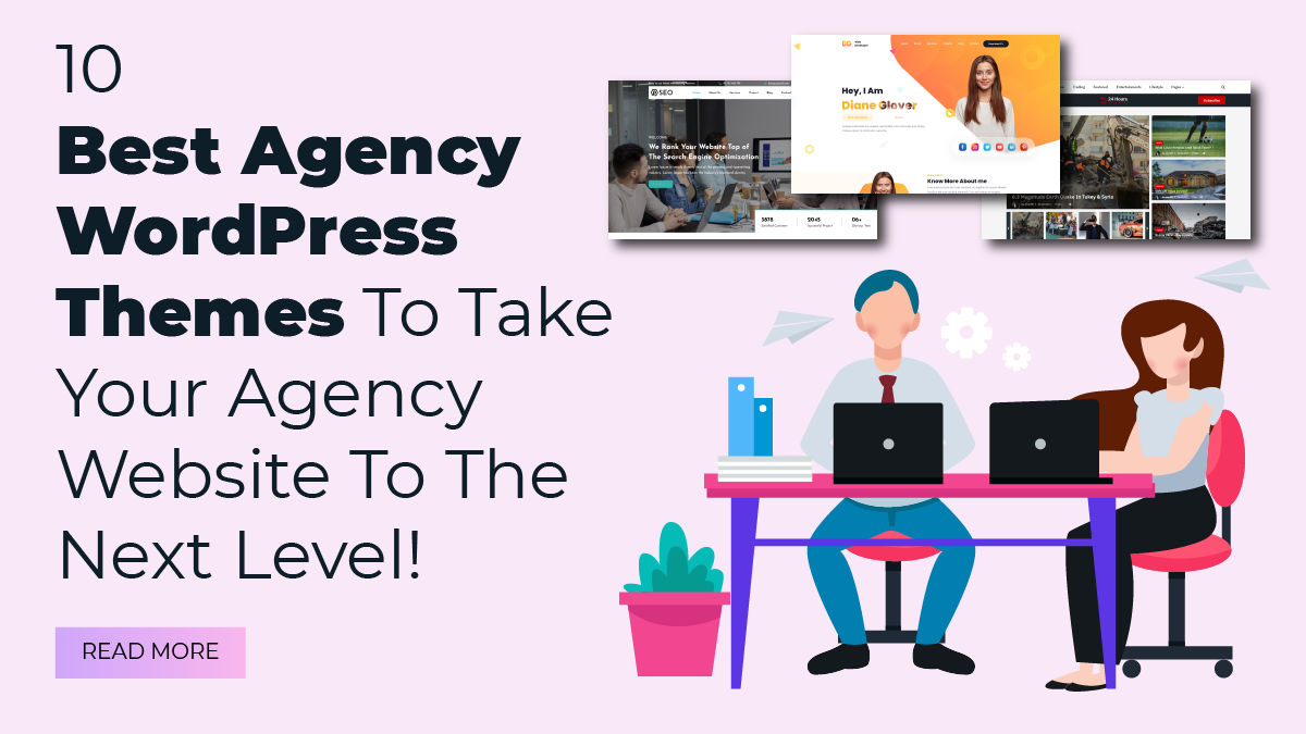 10 Best Agency WordPress Themes To Take Your Agency Website To The Next Level!