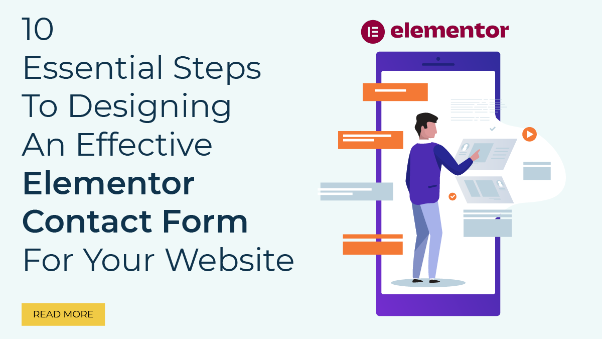 10 Essential Steps To Designing An Effective Elementor Contact Form For Your Website