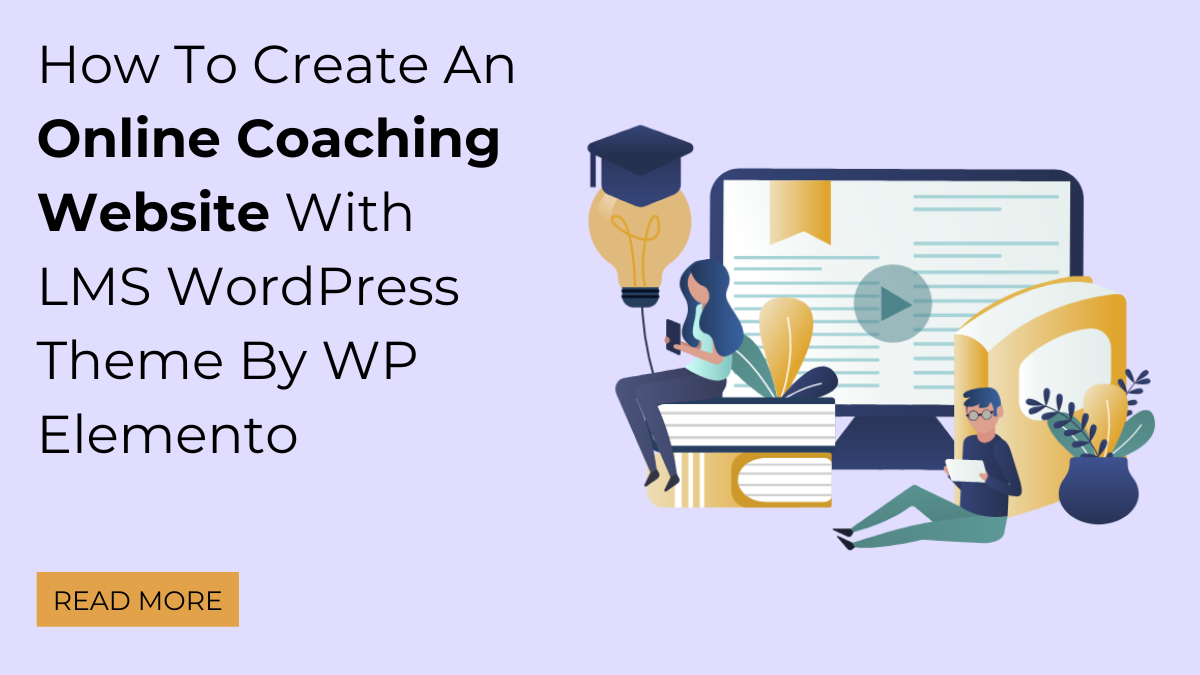 How To Create An Online Coaching Website With LMS WordPress Theme By WP Elemento