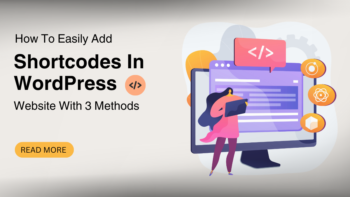 How To Easily Add Shortcodes In WordPress Website With 3 Methods