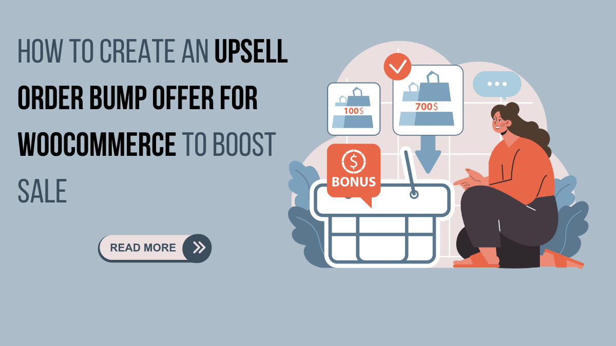 How To Create An Upsell Order Bump Offer For WooCommerce To Boost Sale