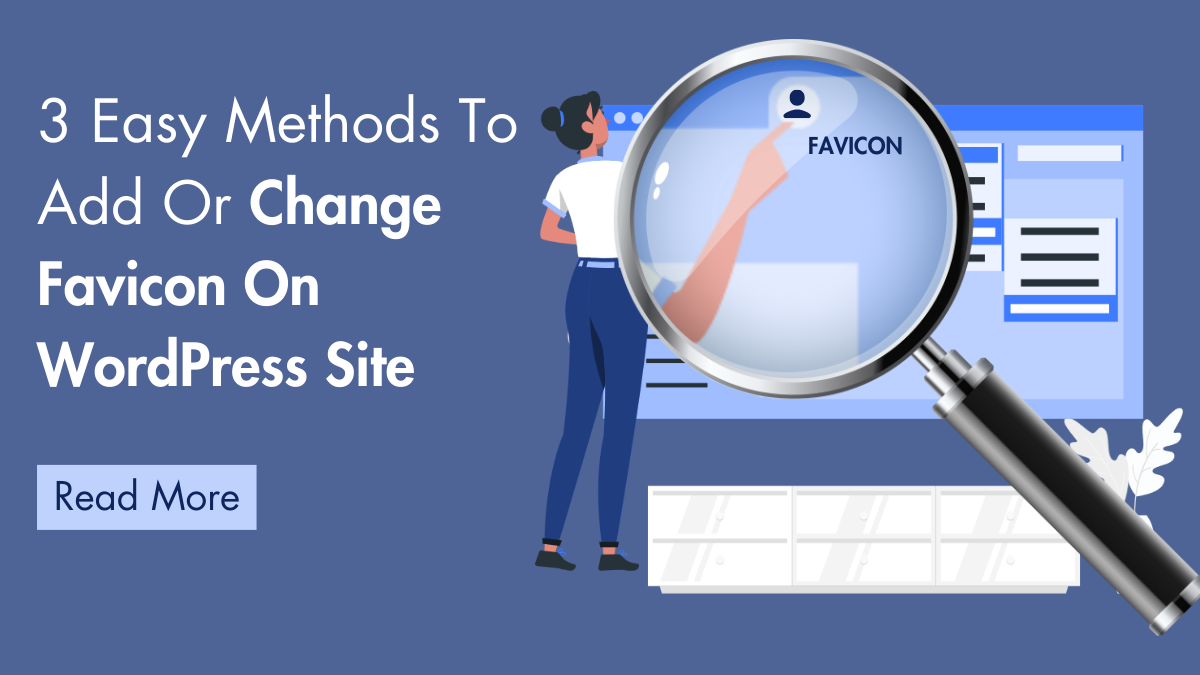 3 Easy Methods To Add Or Change Favicon On WordPress Site