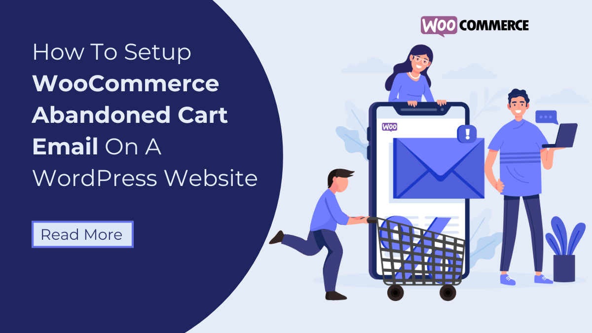 How To Setup WooCommerce Abandoned Cart Email On A WordPress Website